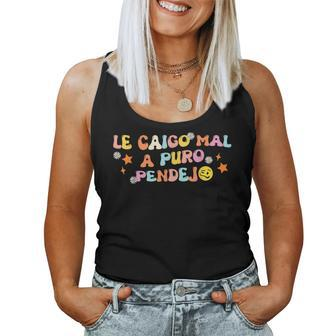 Groovy Le Caigo Mal A Puro Pendejo For Quote Women Tank Top - Seseable