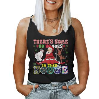 Groovy There's Some Ho Ho Hoes In This House Christmas Women Tank Top - Thegiftio UK