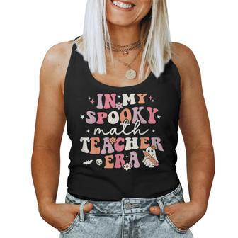 Groovy In My Spooky Math Teacher Era Ghost Halloween Women Tank Top