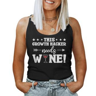 This Growth Hacker Needs Wine Hacking Women Tank Top | Mazezy