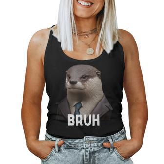 Grumpy Otter In Suit Says Bruh Sarcastic Monday Hater Women Tank Top - Seseable