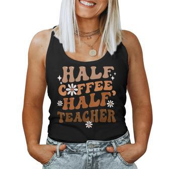 Half Coffee Half Teacher Inspirational Quotes For Teachers Women Tank Top Weekend Graphic - Monsterry
