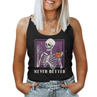 Halloween For Never Better Skeleton Coffee Women Tank Top - Monsterry DE