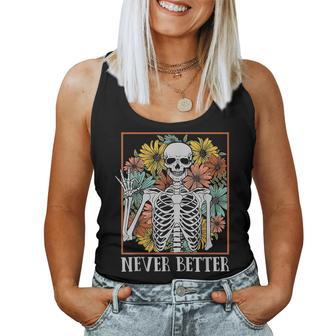 Halloween Women Never Better Skeleton Floral Skull Halloween Women Tank Top | Mazezy