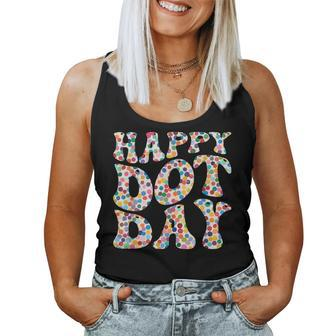 Happy International Dot Day Colorful Polka Dot Groovy Women Tank Top | Mazezy