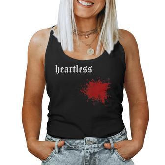 Heartless Sarcastic Horror Blood Sad Gothic Humor Zombie Humor Women Tank Top | Mazezy