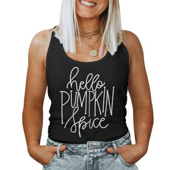 Hello Pumpkin Spice Fall Women's For Coffee Lovers Women Tank Top | Mazezy