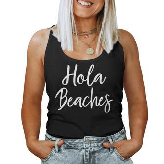 Hola Beaches Summer Vacation Outfit Beach Women Tank Top | Mazezy AU