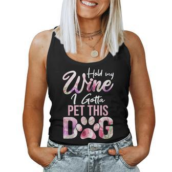 Hold My Wine I Gotta Pet This Dog Cute Puppy Lover Women Tank Top - Seseable