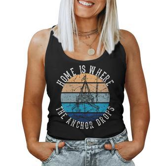 Home Is Where The Anchor Drops Retro Distressed Women Tank Top | Mazezy