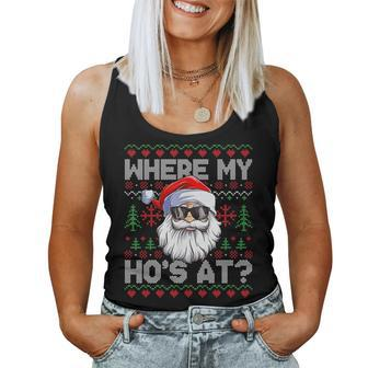Where My Hos At Ugly Christmas Sweater Santa Claus Style Women Tank Top - Seseable