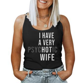 I Have A Very Hot Wife Psychotic Wife Women Tank Top | Mazezy