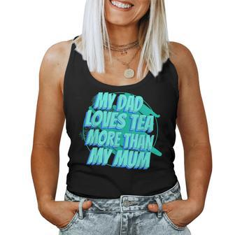 Humorous My Dad Loves More Than My Mum Funny Women Tank Top Basic Casual Daily Weekend Graphic - Thegiftio UK