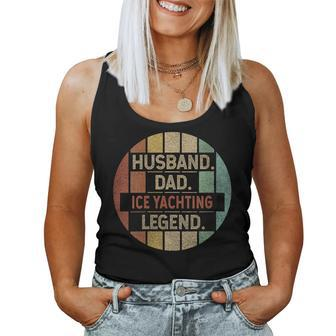 Husband Dad Ice Yachting Legend Vintage Women Tank Top | Mazezy