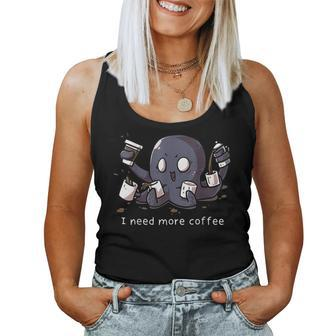 I Need More Coffee Octopus Pun Funny Octopus Coffee Drinker Women Tank Top Basic Casual Daily Weekend Graphic - Thegiftio UK
