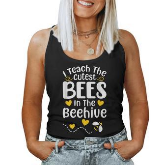 I Teach The Cutest Bees In The Beehive Teacher Life School Women Tank Top Weekend Graphic - Seseable