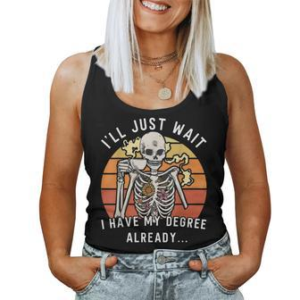 I’Ll Just Wait I Have My Degree Fall Teacher Coffee For Coffee Lovers Women Tank Top | Mazezy