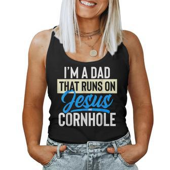Im A Dad That Runs On Jesus Cornhole Women Tank Top Basic Casual Daily Weekend Graphic - Seseable