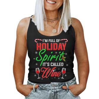 I'm Full Of Holiday Spirit It's Called Wine Xmas Drink Women Tank Top | Mazezy