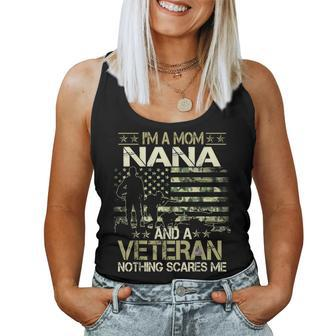 I'm A Mom Nana And A Veteran Nothing Scares Me Mother Day Women Tank Top | Mazezy