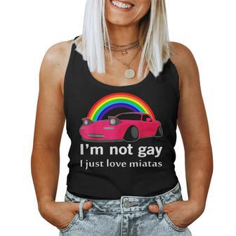 I’M Not Gay I Just Love Miatas Lgbt Rainbow Lesbian Pride Women Tank Top | Mazezy