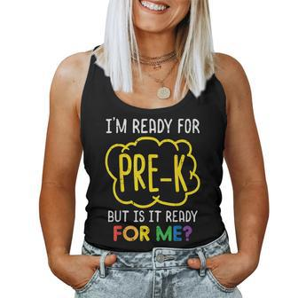 Im Ready For Pre-K Funny Prek First Day Of School Boys Girls Women Tank Top Weekend Graphic - Seseable