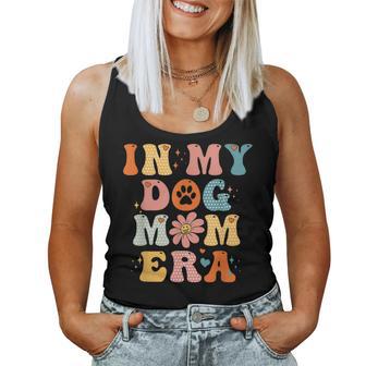 In My Dog Mom Era Groovy Funny Dog Lover Women Tank Top Weekend Graphic - Thegiftio UK