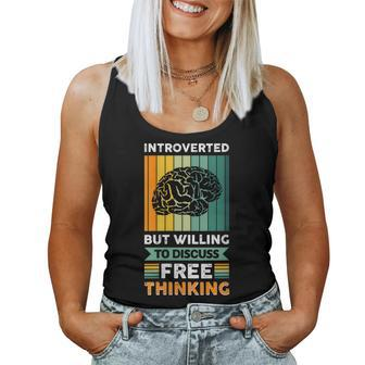 Introverted But Willing To Discuss Free Thinking Women Tank Top | Mazezy