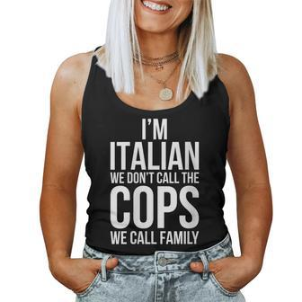 Italy Mafia Im Italian Dont Call The Cops Family Women Tank Top | Mazezy