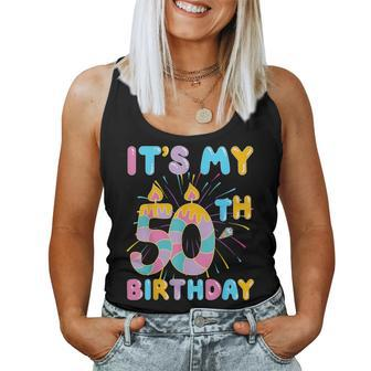 It's My 50Th Birthday 50 Fifty Happy Birthday Women Tank Top | Mazezy
