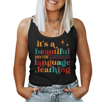 It's A Beautiful Day For Language Learning Teacher Women Tank Top - Monsterry