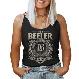 It's A Beeler Thing You Wouldn't Understand Name Vintage Women Tank Top - Seseable