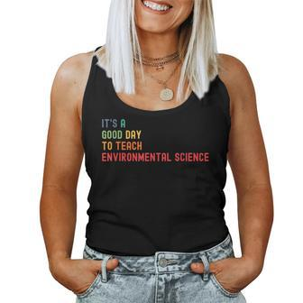It's A Good Day To Teach Environmental Science Teacher Women Tank Top | Mazezy