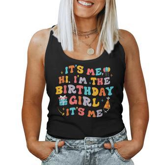 Its Me Hi I'm The Birthday Girl Its Me Birthday Party Women Tank Top | Mazezy