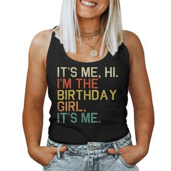 It's Me Hi I'm The Birthday Girl It's Me Women Tank Top - Monsterry CA