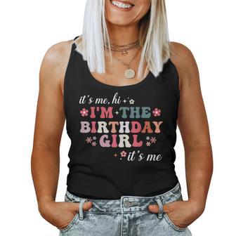 It's Me Hi I'm The Birthday Girl It's Me Women Tank Top - Monsterry CA