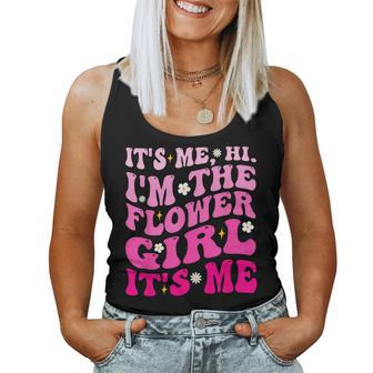Its Me Hi I'm The Flower Girl Its Me Groovy For Girls Women Tank Top - Monsterry UK