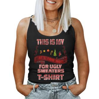 This Is My It's Too Hot For Ugly Christmas Sweaters Vintage Women Tank Top - Seseable