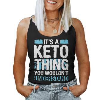 Its A Keto Thing You Wouldnt Understand Diet Workout Women Tank Top - Seseable
