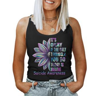Its Ok If The Only Thing You Do Today Is Breathe Flower Women Tank Top Weekend Graphic - Seseable