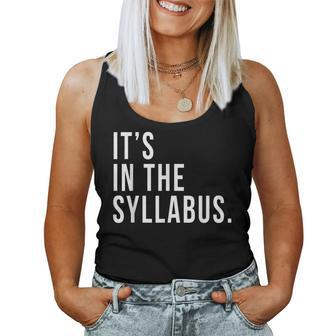 Its In The Syllabus Teacher Professor Sarcasm Women Tank Top | Mazezy