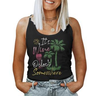 Its Wine Oclock Somewhere Palm Trees Summer Women Tank Top - Seseable