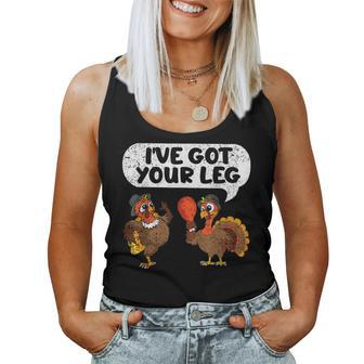 Ive Got Your Leg Thanksgiving Day Turkey Fall Autumn Women Tank Top - Seseable