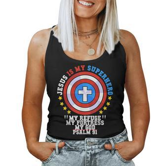 Jesus Is My Superhero Psalm 91 My Refuge My Fortress My God Women Tank Top Weekend Graphic - Seseable