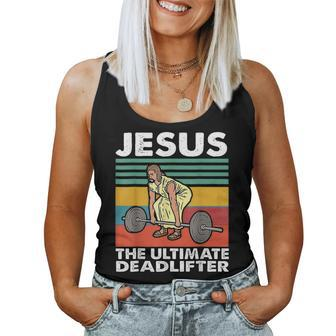 Jesus The Ultimate Deadlifter Funny Jesus Lifting Gym Women Tank Top Weekend Graphic - Monsterry DE