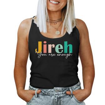 Jireh You Are Enough More Than Enough Forever Christian Women Tank Top Basic Casual Daily Weekend Graphic - Thegiftio UK