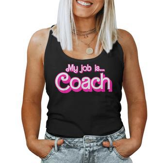 My Job Is Coach Pink Retro Coach Mom Girls Women Tank Top | Mazezy