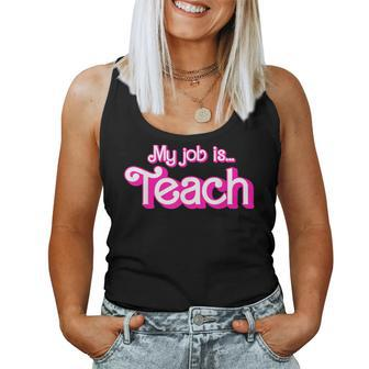 My Job Is Teach Retro Pink Style School Teacher Appreciation Women Tank Top | Mazezy