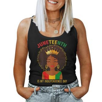 Junenth Is My Independence Day Black Girls Women Freedom Women Tank Top | Mazezy