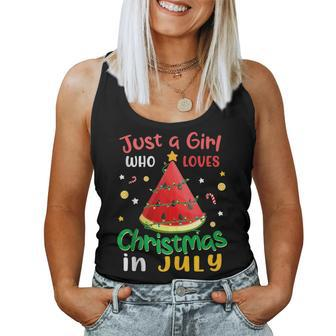 Just A Girl Who Loves Christmas In July Watermelon Women Women Tank Top Weekend Graphic - Seseable